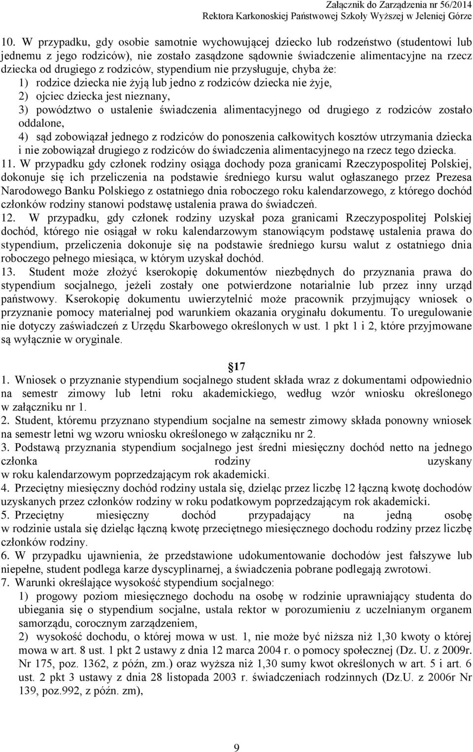 alimentacyjnego od drugiego z rodziców zostało oddalone, 4) sąd zobowiązał jednego z rodziców do ponoszenia całkowitych kosztów utrzymania dziecka i nie zobowiązał drugiego z rodziców do świadczenia