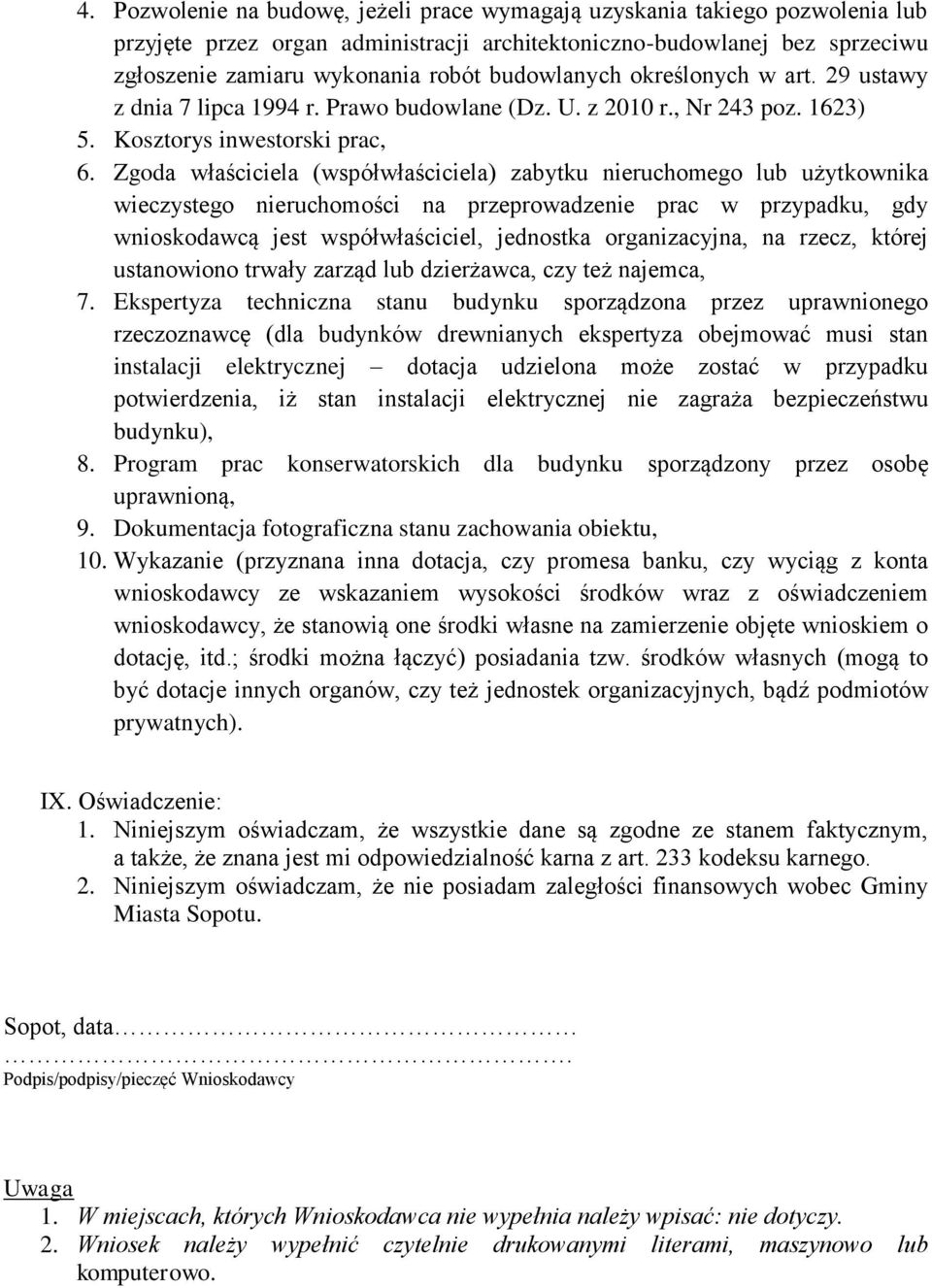 Zgoda właściciela (współwłaściciela) zabytku nieruchomego lub użytkownika wieczystego nieruchomości na przeprowadzenie prac w przypadku, gdy wnioskodawcą jest współwłaściciel, jednostka