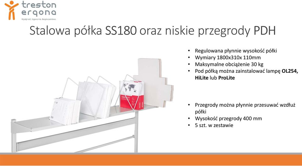 półką można zainstalować lampę OL254, HiLite lub ProLite Przegrody