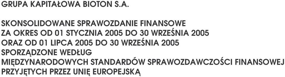 OKRES OD 01 STYCZNIA 2005 DO 30 WRZEŚNIA 2005 ORAZ OD 01 LIPCA