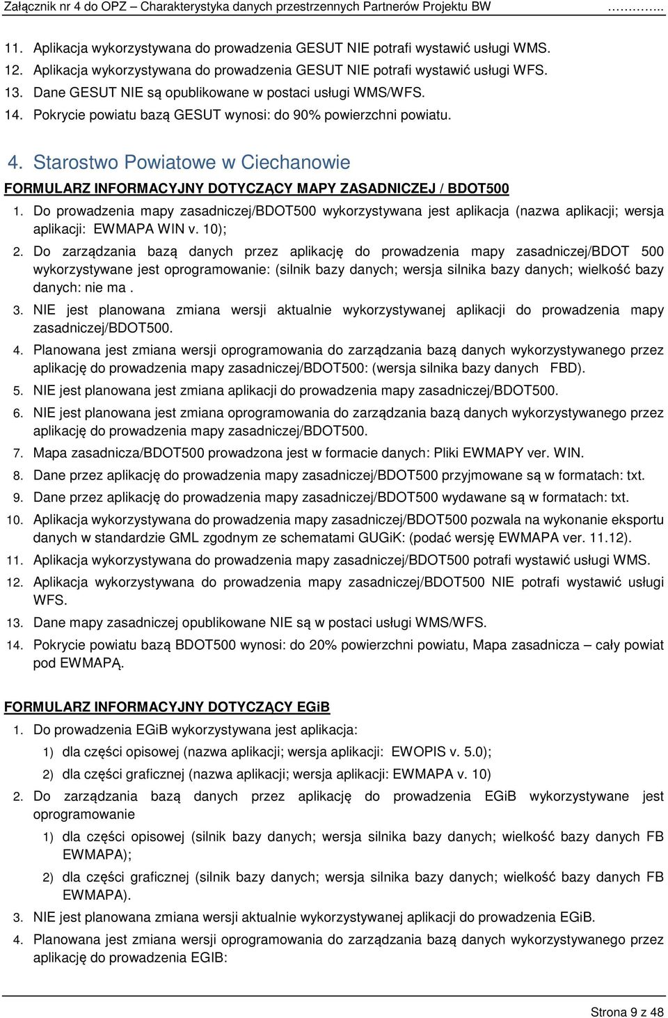Starostwo Powiatowe w Ciechanowie FORMULARZ INFORMACYJNY DOTYCZĄCY MAPY ZASADNICZEJ / BDOT500 1.