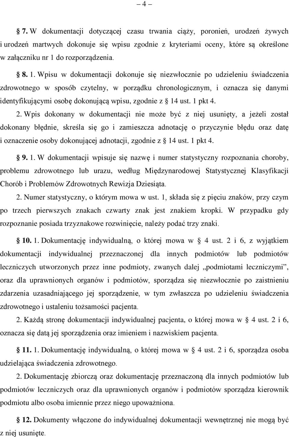zgodnie z 14 ust. 1 pkt 4. 2.