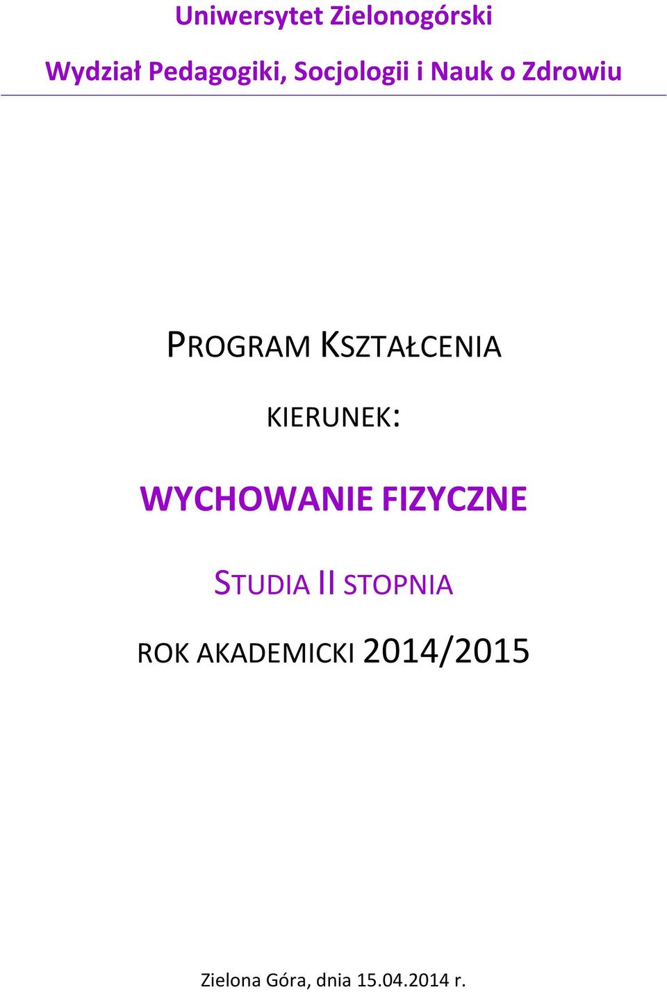 FIZYCZNE STUDIA II STOPNIA ROK