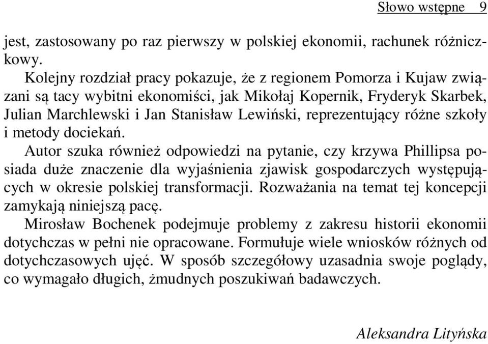 różne szkoły i metody dociekań.
