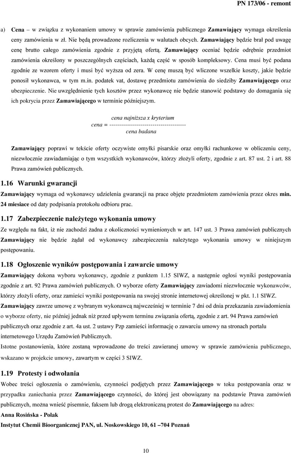 RIHUW\ L PXVL E\ü Z\*V]D RG ]HUD : FHQ PXV] E\ü ZOLF]RQH ZV]HONLH NRV]W\ MDNLH EG]LH SRQRVLá Z\NRQDZFD Z W\P PLQ SRGDWHN YDW GRVWDZ SU]HGPLRWX ]DPyZLHQLD GR VLHG]LE\ =DPDZLDMFHJR oraz ubezpieczenie.