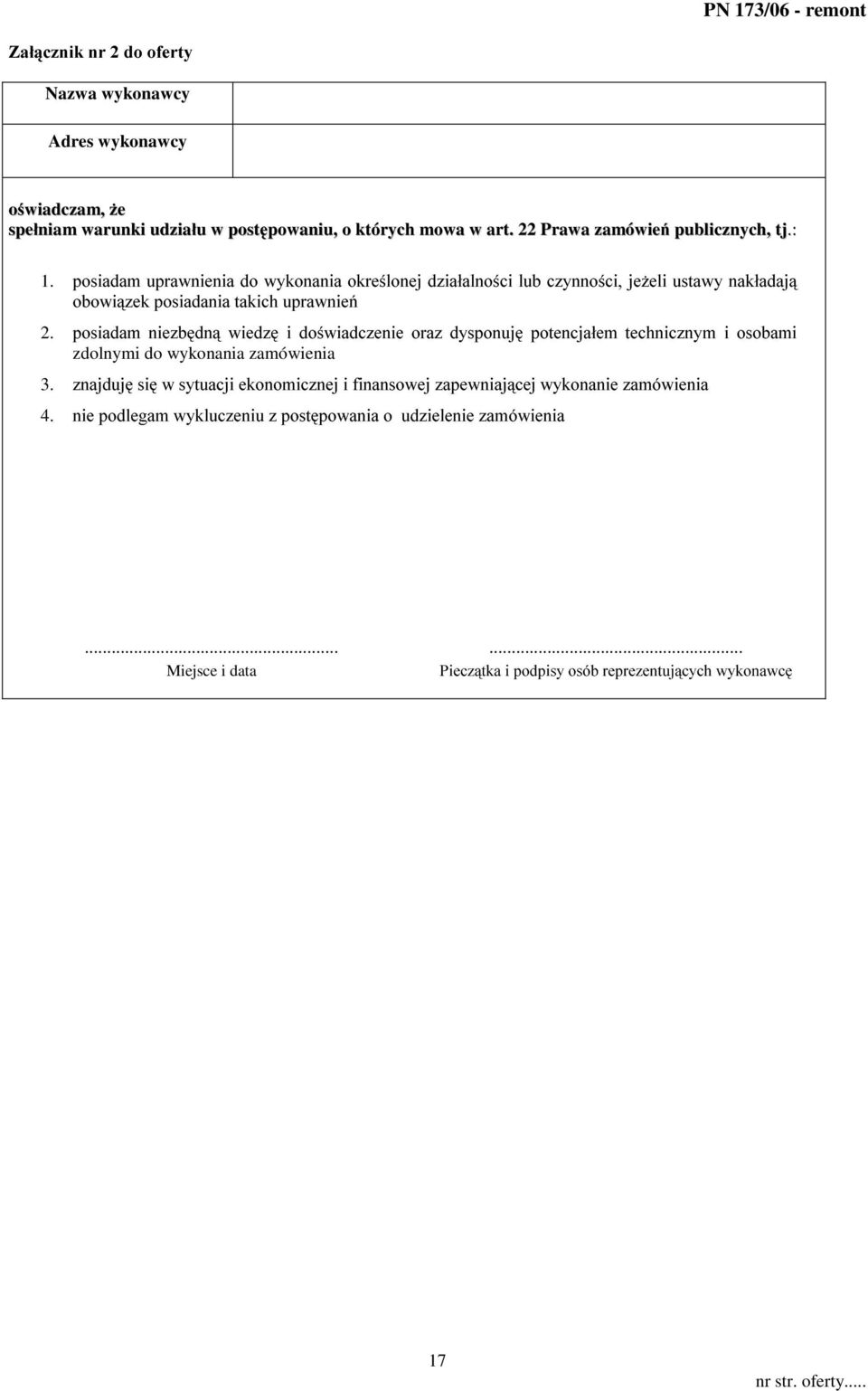 SRVLDGDP QLH]EGQ ZLHG] L GRZLDGF]HQLH RUD] G\VSRQXM SRWHQFMDáHP WHFKQLF]Q\P L RVREDPL zdolnymi do wykonania zamówienia 3.