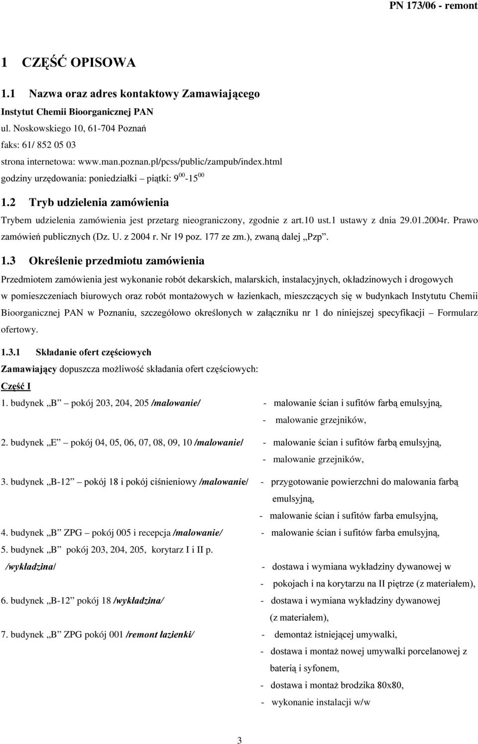1 ustawy z dnia 29.01.2004r. Prawo ]DPyZLHSXEOLF]Q\FK']8]U1USR]]H]P]ZDQGDOHMÄ3]S 1.