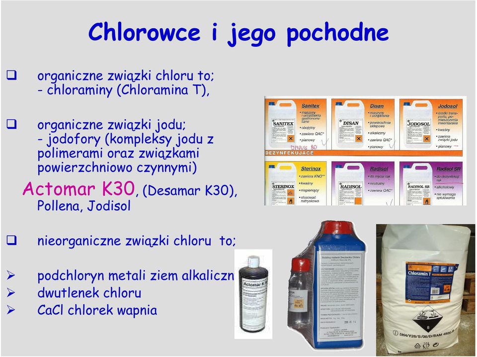 powierzchniowo czynnymi) Actomar K30, (Desamar K30), Pollena, Jodisol nieorganiczne