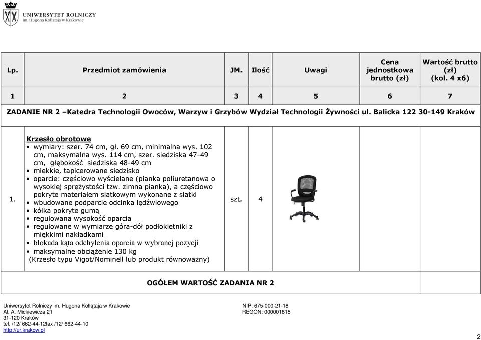 siedziska 47-49 cm, głębokość siedziska 48-49 cm miękkie, tapicerowane siedzisko oparcie: częściowo wyściełane (pianka poliuretanowa o wysokiej sprężystości tzw.