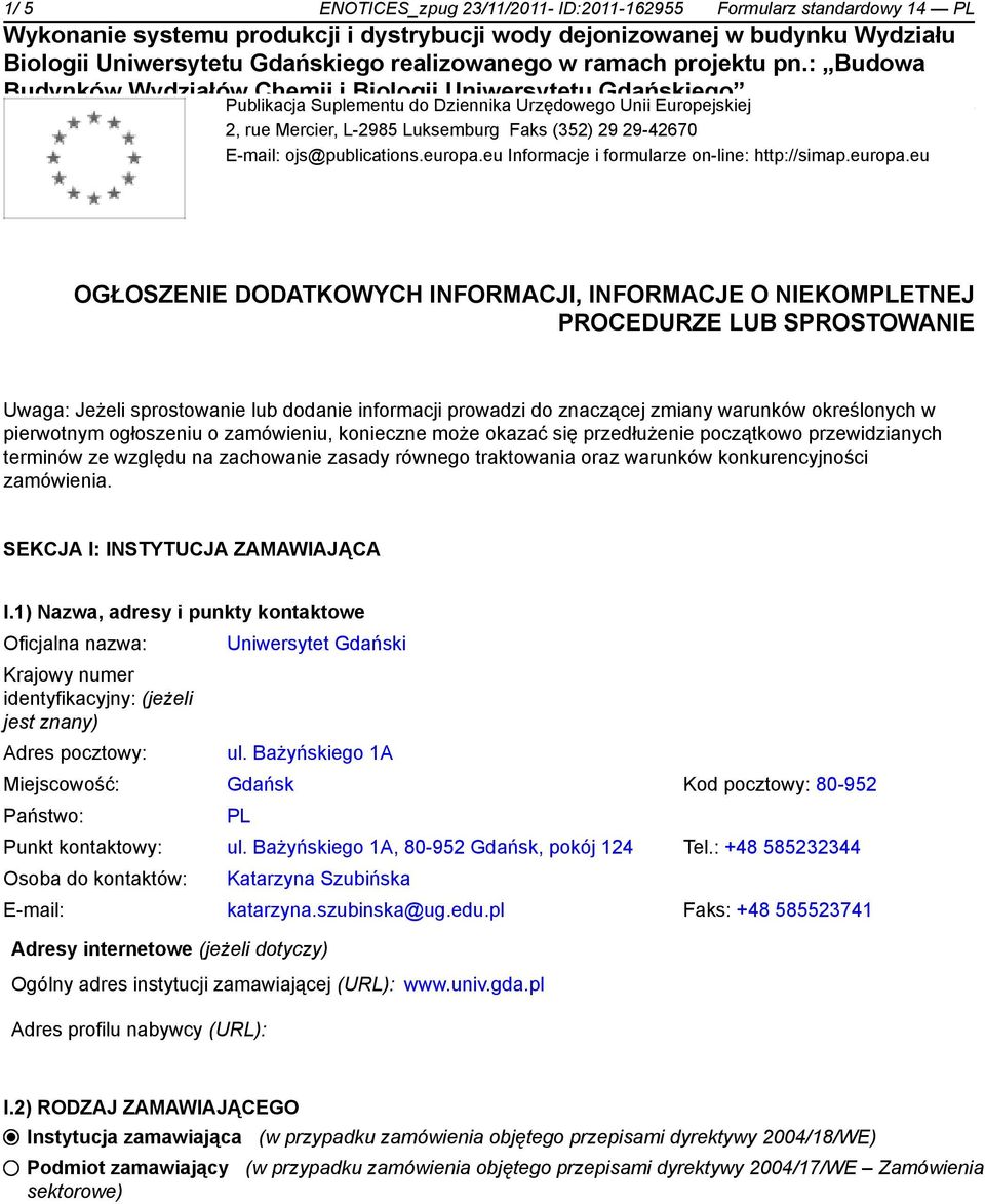 eu Informacje i formularze on-line: http://simap.europa.