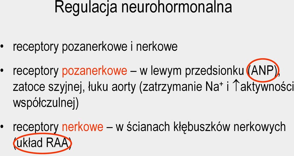 szyjnej, łuku aorty (zatrzymanie Na + i aktywności