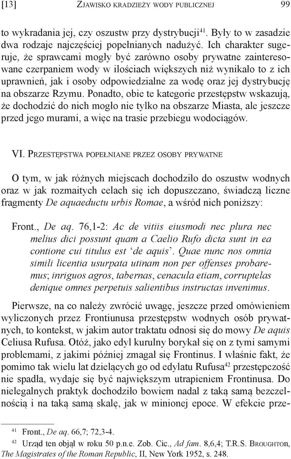 dystrybucję na obszarze Rzymu.