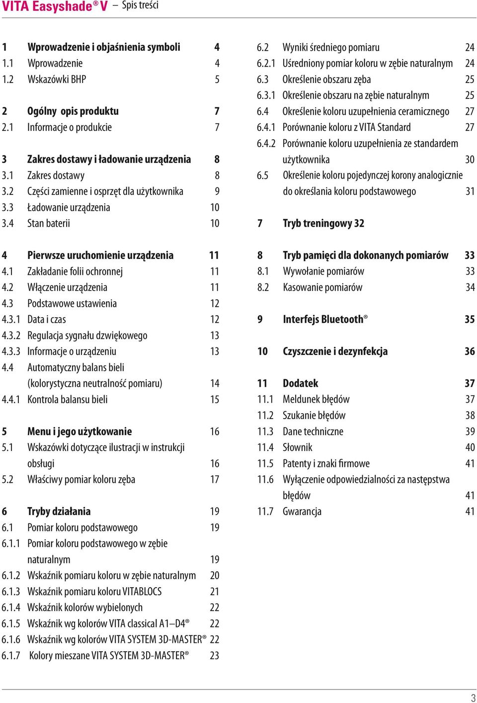 4 Stan baterii 10 4 Pierwsze uruchomienie urządzenia 11 4.1 Zakładanie folii ochronnej 11 4.2 Włączenie urządzenia 11 4.3 Podstawowe ustawienia 12 4.3.1 Data i czas 12 4.3.2 Regulacja sygnału dzwiękowego 13 4.