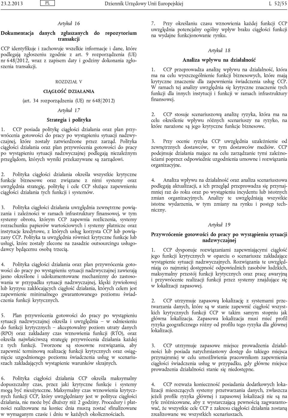 34 rozporządzenia (UE) nr 648/2012) Artykuł 17 Strategia i polityka 1.