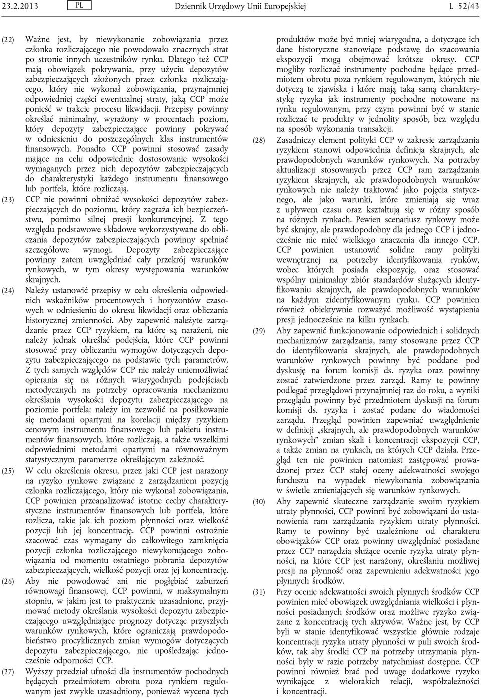 straty, jaką CCP może ponieść w trakcie procesu likwidacji.
