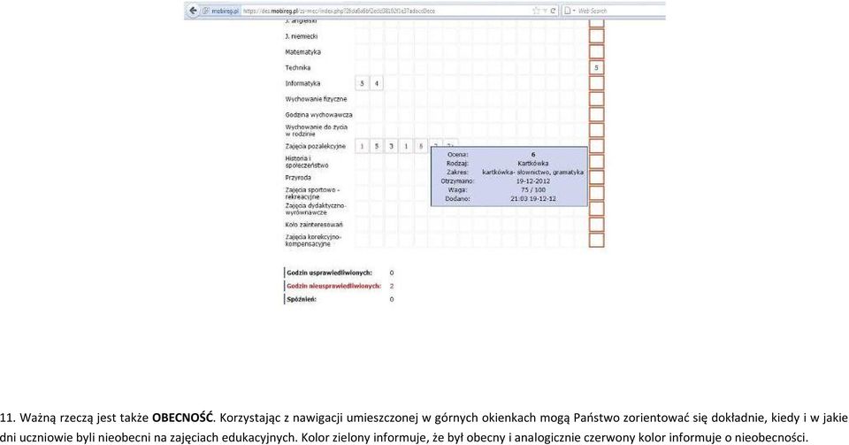 zorientować się dokładnie, kiedy i w jakie dni uczniowie byli nieobecni na