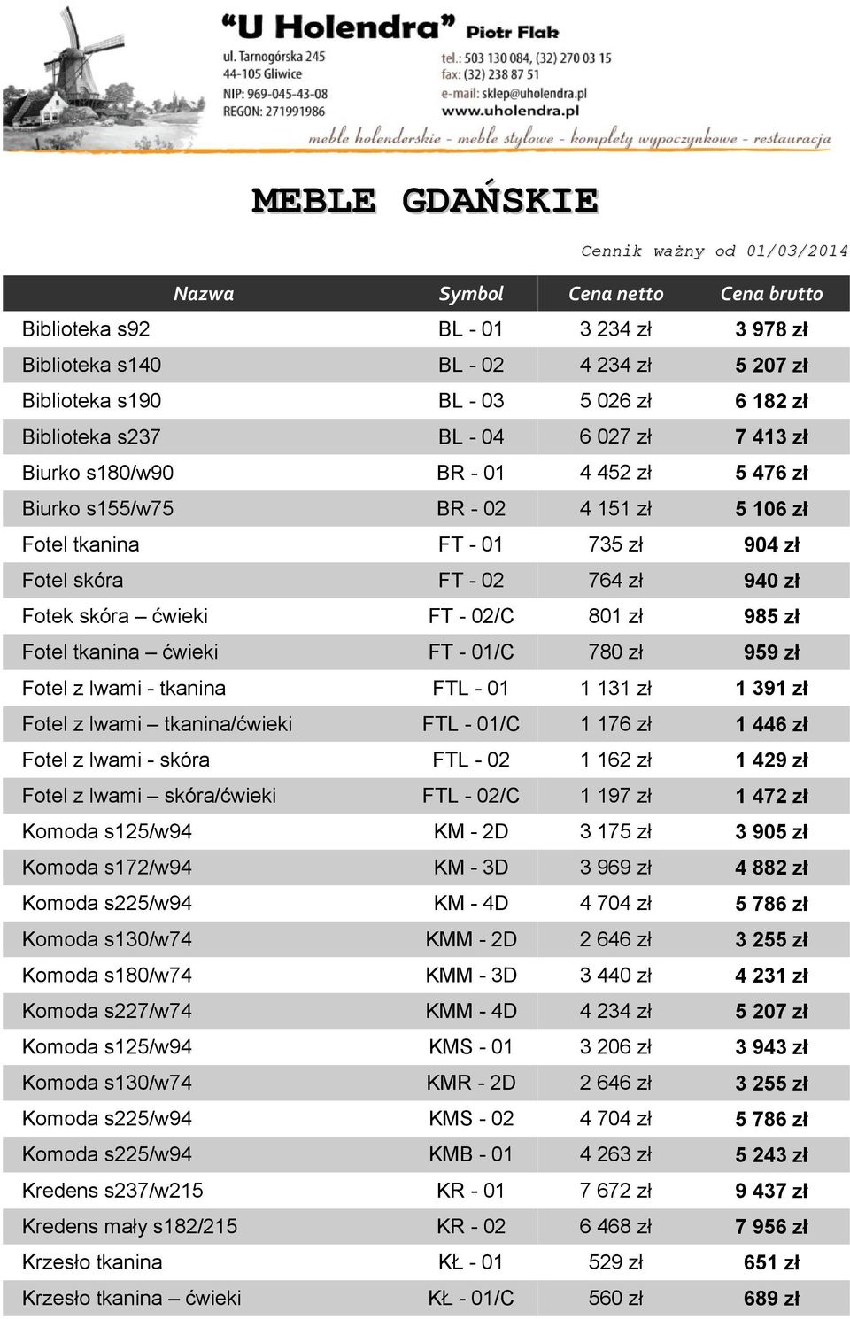 tkanina FTL - 01 Fotel z lwami tkanina/ćwieki FTL - 01/C Fotel z lwami - skóra FTL - 02 Fotel z lwami skóra/ćwieki FTL - 02/C Komoda s125/w94 Komoda s172/w94 Komoda s225/w94 Komoda s130/w74 Komoda