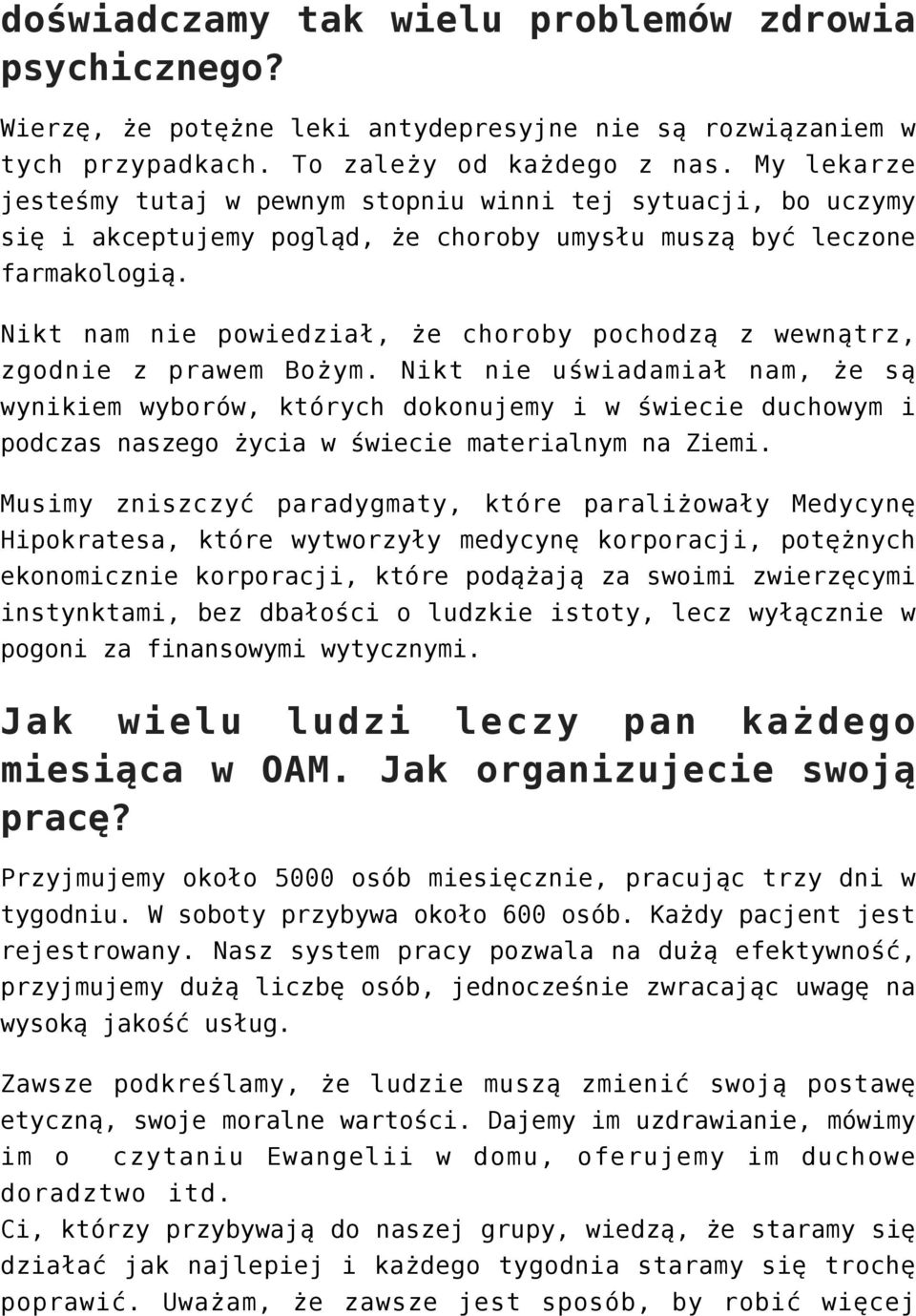 Nikt nam nie powiedział, że choroby pochodzą z wewnątrz, zgodnie z prawem Bożym.