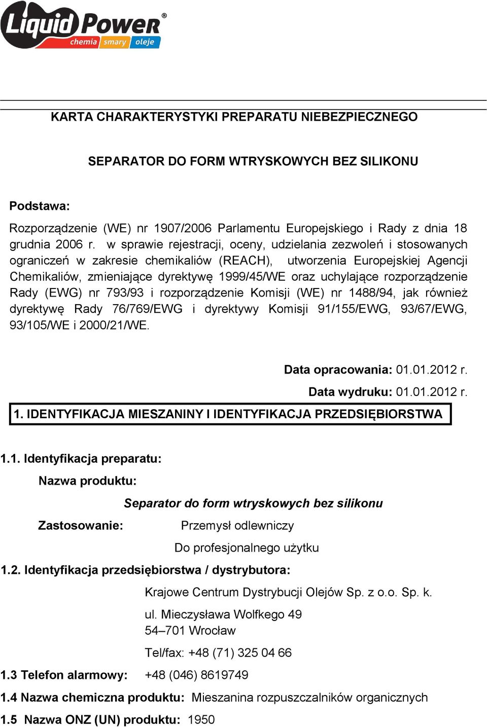 uchylające rozporządzenie Rady (EWG) nr 793/93 i rozporządzenie Komisji (WE) nr 1488/94, jak również dyrektywę Rady 76/769/EWG i dyrektywy Komisji 91/155/EWG, 93/67/EWG, 93/105/WE i 2000/21/WE.