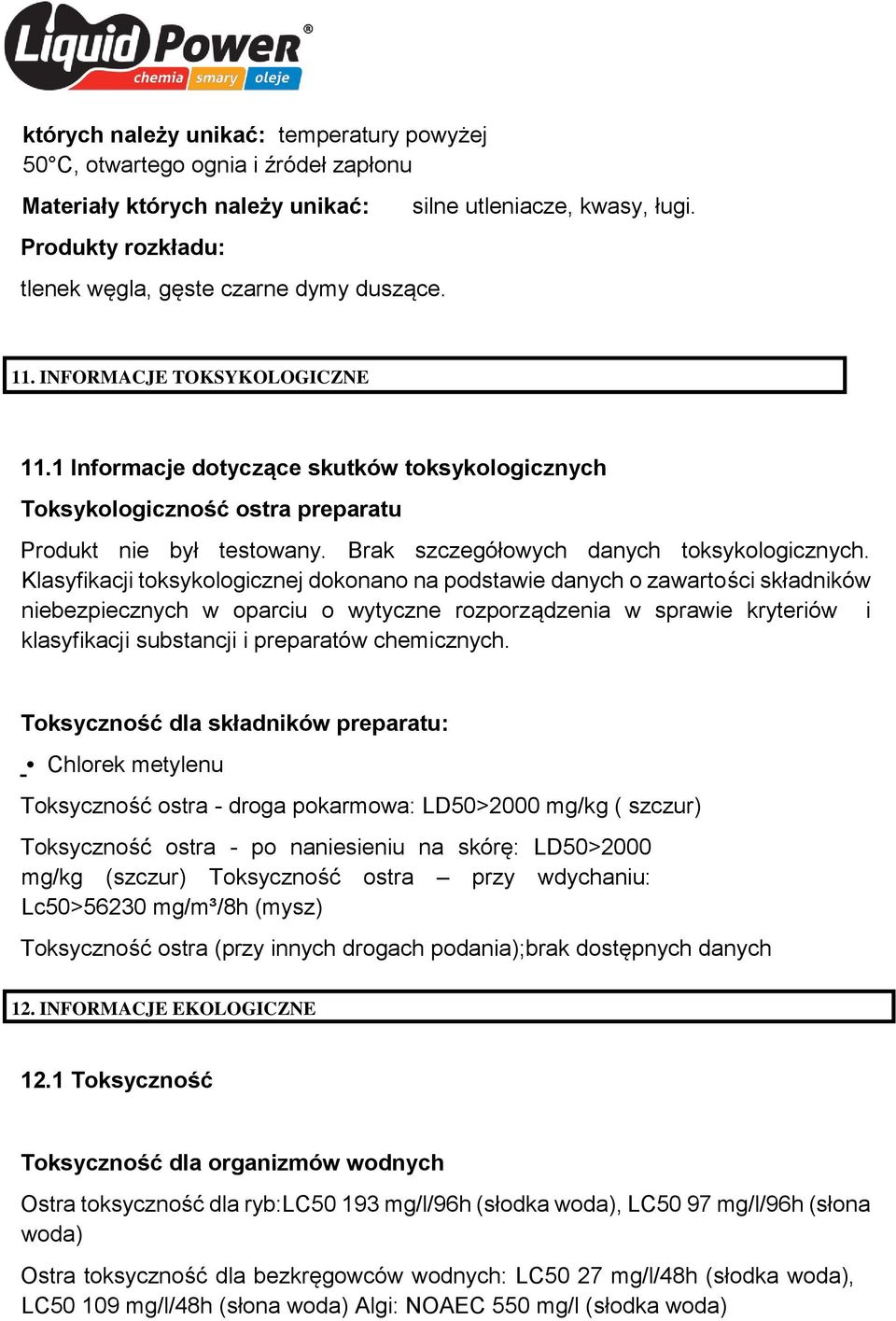 Brak szczegółowych danych toksykologicznych.
