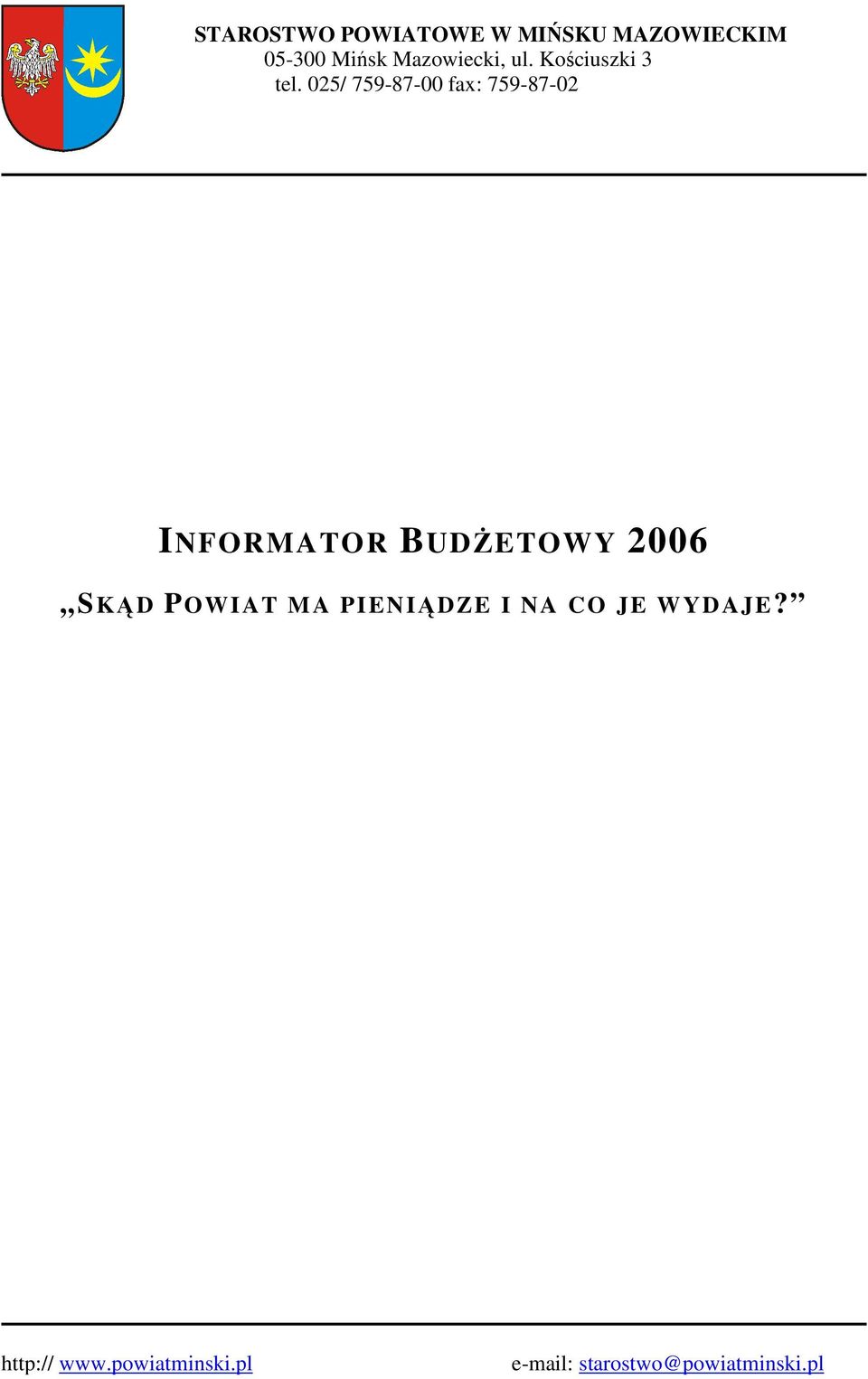 JE WYDAJE? Kościuszki 3 tel.