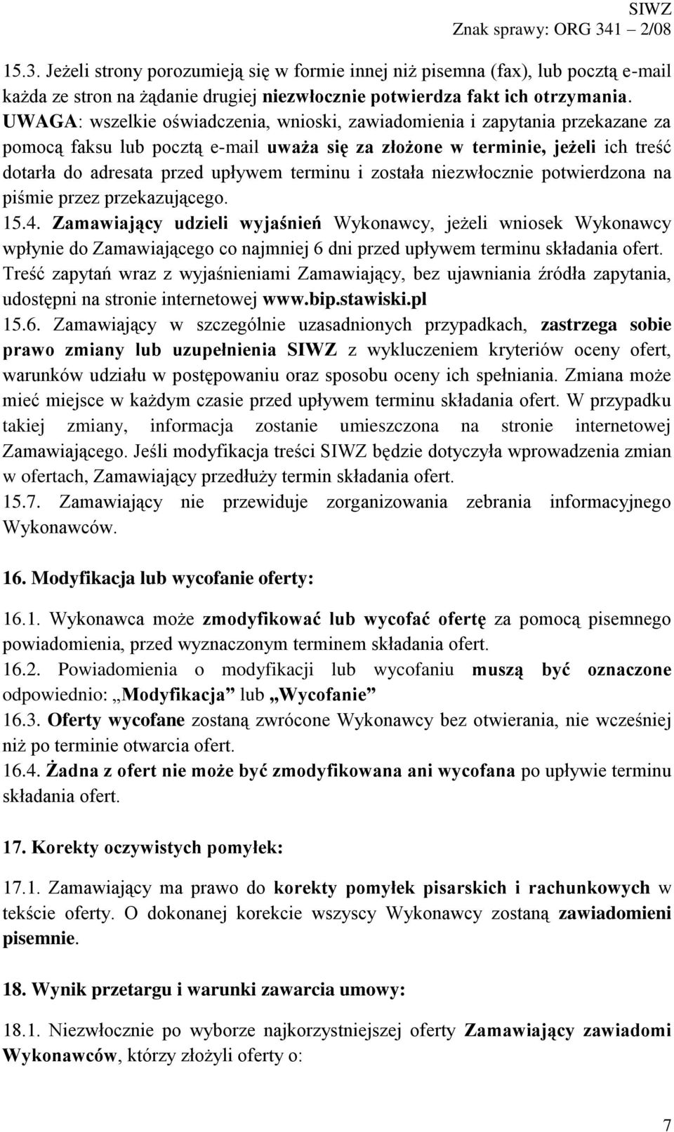 terminu i została niezwłocznie potwierdzona na piśmie przez przekazującego. 15.4.