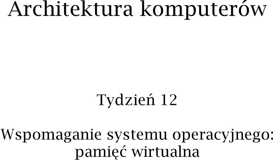 Wspomaganie systemu