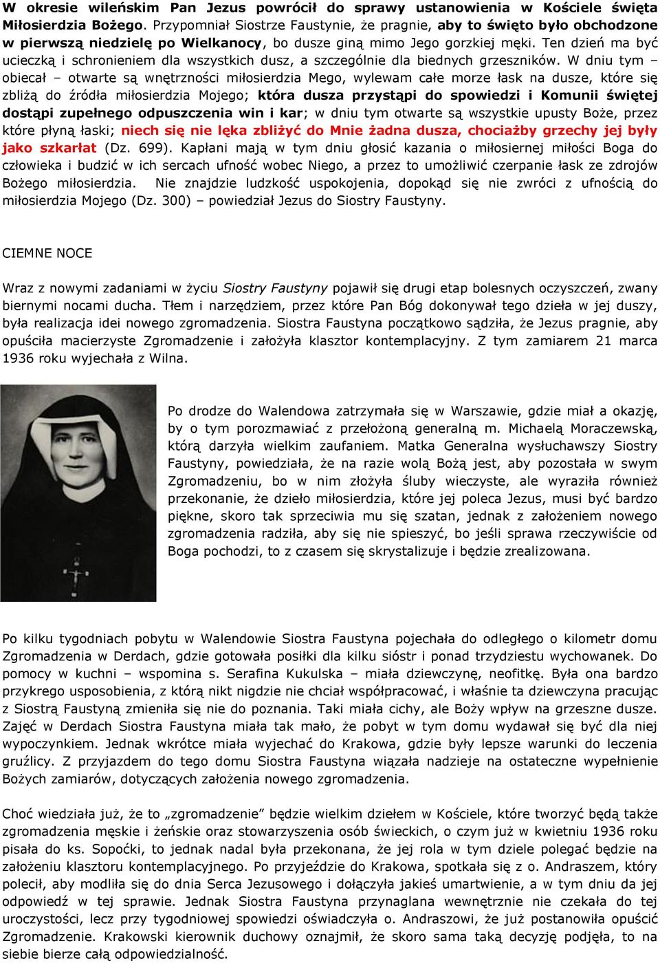 Ten dzień ma być ucieczką i schronieniem dla wszystkich dusz, a szczególnie dla biednych grzeszników.