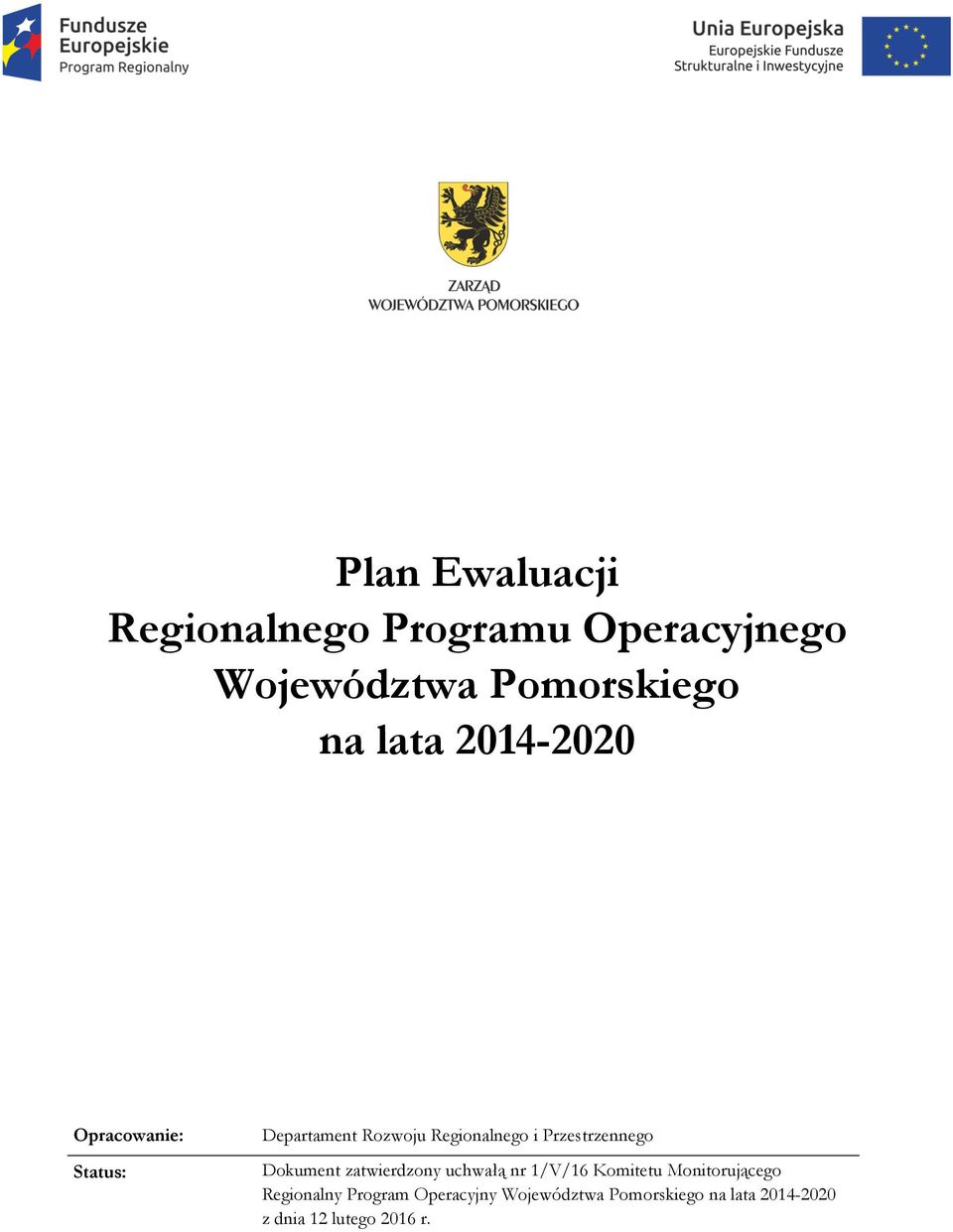 Przestrzennego Dokument zatwierdzony uchwałą nr 1/V/16 Komitetu
