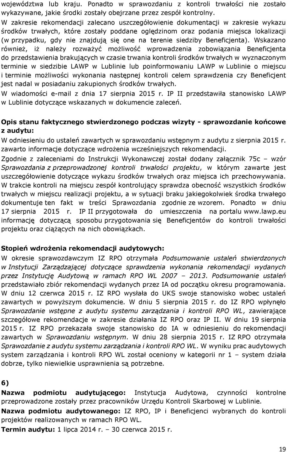 one na terenie siedziby Beneficjenta).