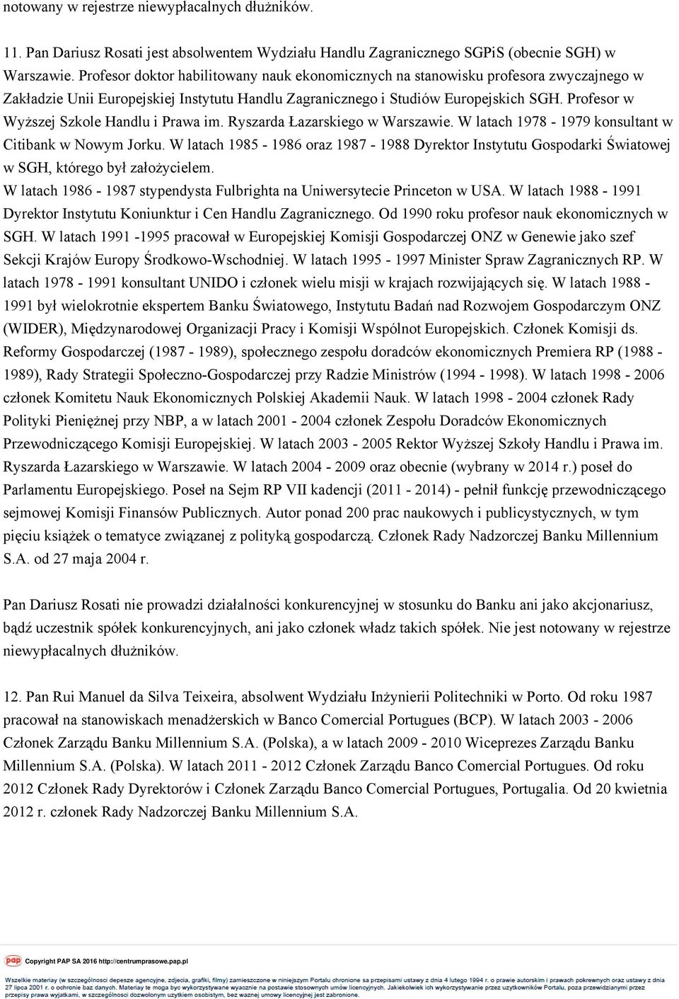 Profesor w Wyższej Szkole Handlu i Prawa im. Ryszarda Łazarskiego w Warszawie. W latach 1978-1979 konsultant w Citibank w Nowym Jorku.
