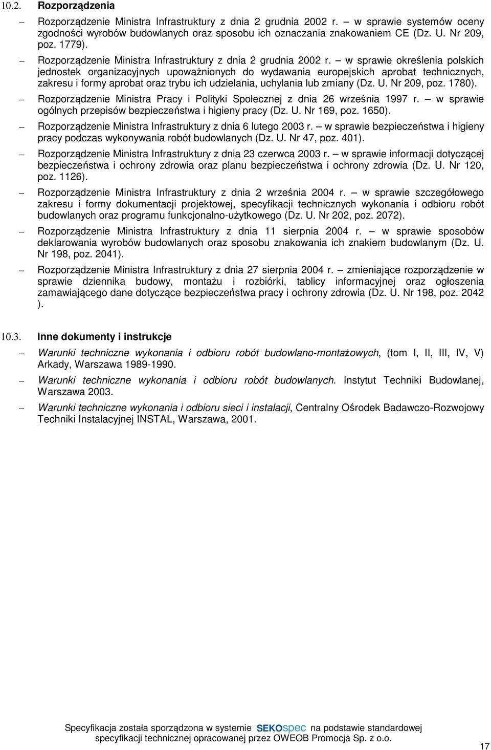 w sprawie określenia polskich jednostek organizacyjnych upoważnionych do wydawania europejskich aprobat technicznych, zakresu i formy aprobat oraz trybu ich udzielania, uchylania lub zmiany (Dz. U.