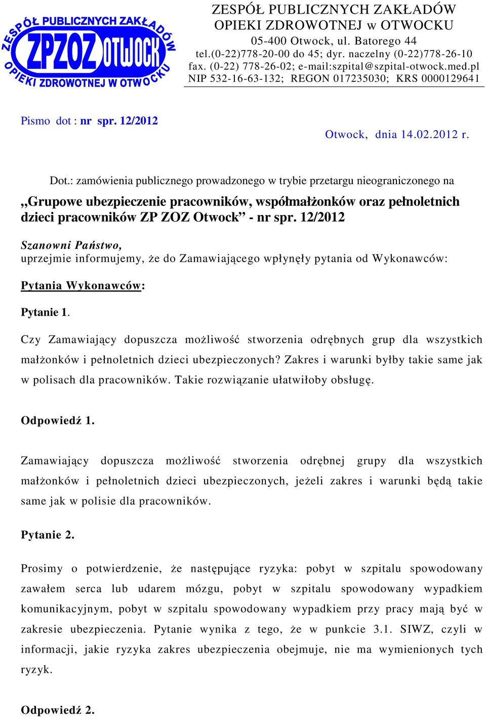 : zamówienia publicznego prowadzonego w trybie przetargu nieograniczonego na Grupowe ubezpieczenie pracowników, współmałżonków oraz pełnoletnich dzieci pracowników ZP ZOZ Otwock - nr spr.