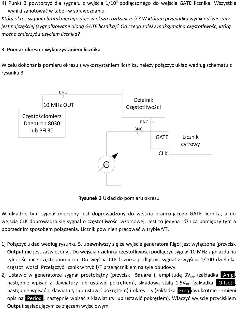 Od czego zależy maksymalna częstotliwość, którą można zmierzyć z użyciem licznika? 3.