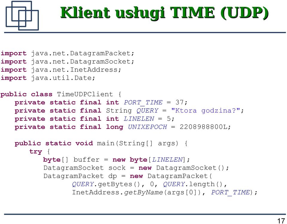 "; private static final int LINELEN = 5; private static final long UNIXEPOCH = 2208988800L; public static void main(string[] args) { try { byte[]