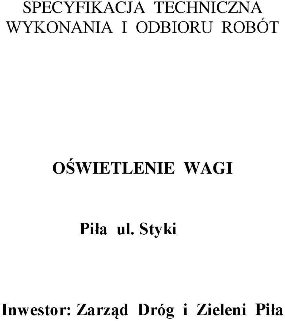 OŚWIETLENIE WAGI Piła ul.