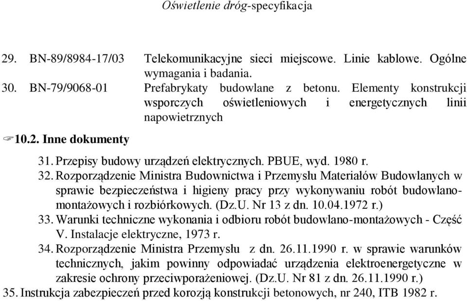 Rozporządzenie Ministra Budownictwa i Przemysłu Materiałów Budowlanych w sprawie bezpieczeństwa i higieny pracy przy wykonywaniu robót budowlanomontażowych i rozbiórkowych. (Dz.U. Nr 13 z dn. 10.04.