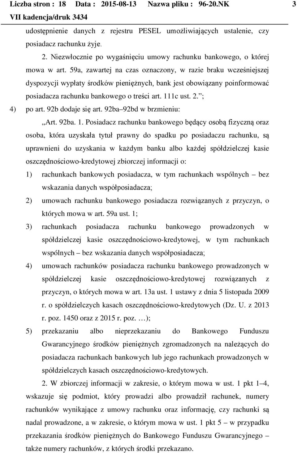 ; 4) po art. 92b dodaje się art. 92ba 92bd w brzmieniu: Art. 92ba. 1.