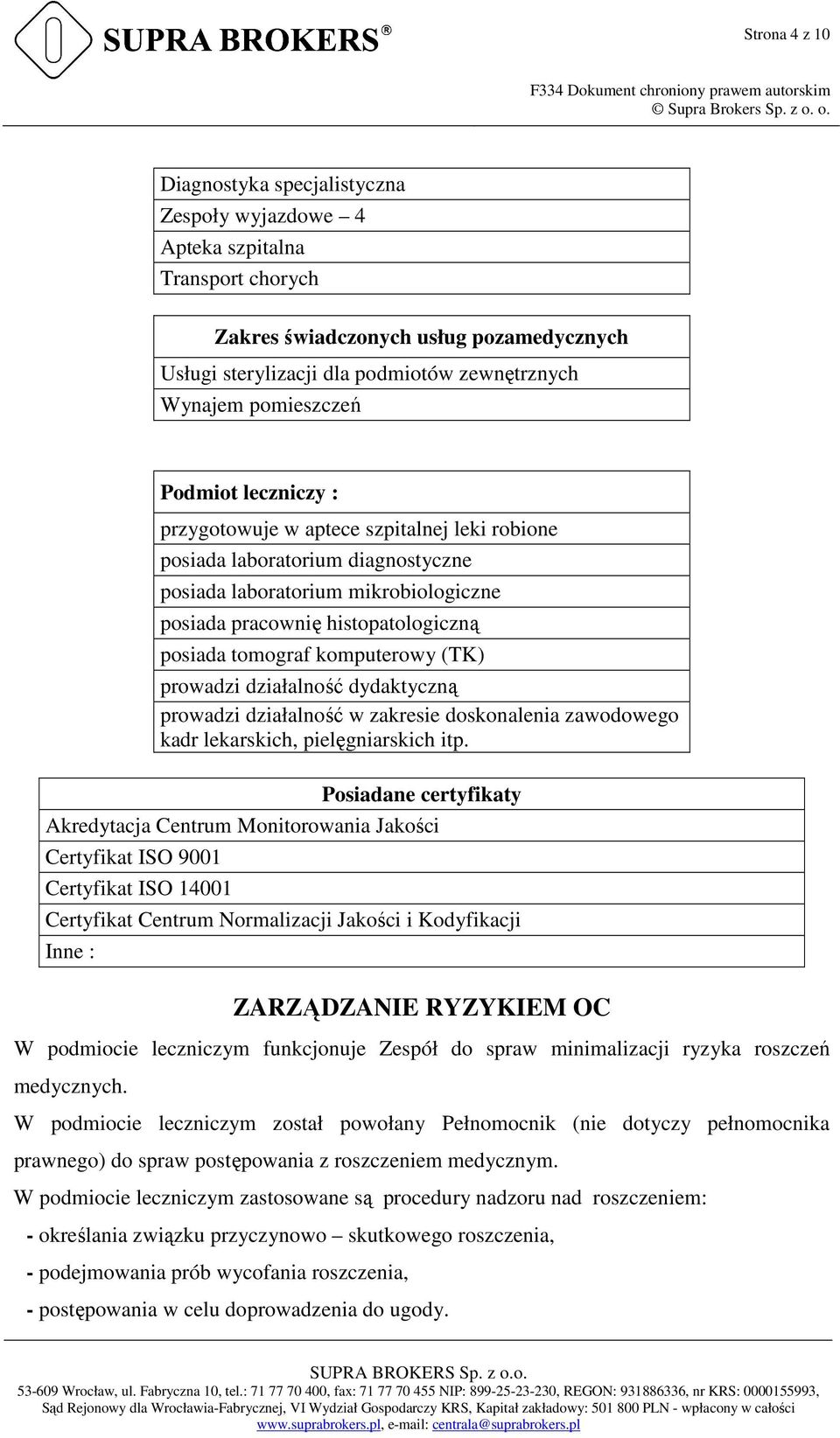 tomograf komputerowy (TK) prowadzi działalność dydaktyczną prowadzi działalność w zakresie doskonalenia zawodowego kadr lekarskich, pielęgniarskich itp.