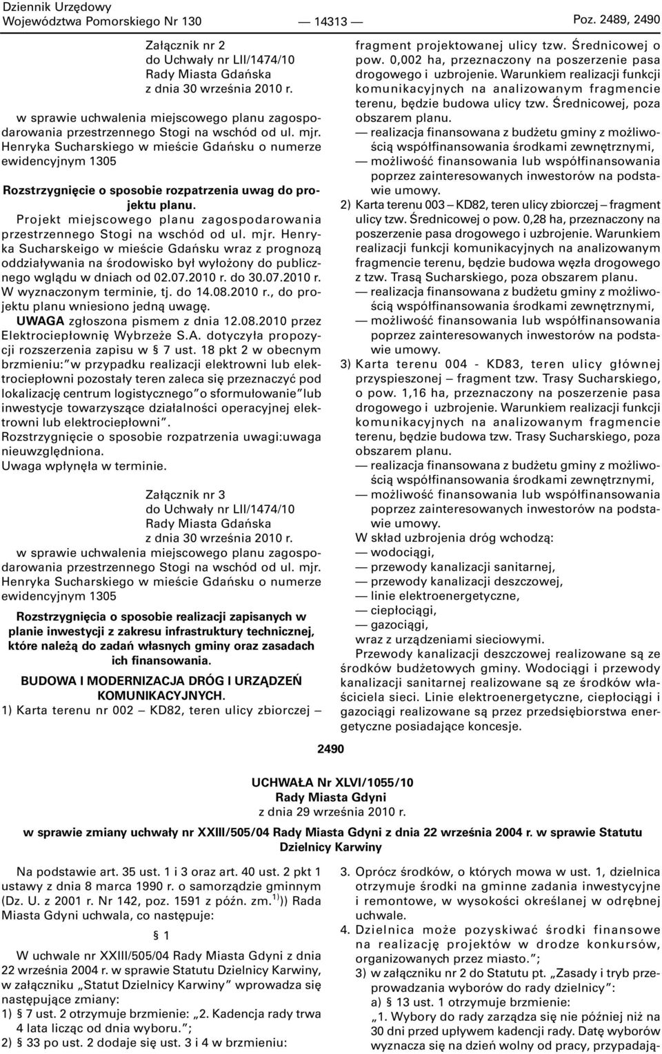 Henryka Sucharskiego w mieście Gdańsku o numerze ewidencyjnym 1305 Rozstrzygnięcie o sposobie rozpatrzenia uwag do projektu planu.