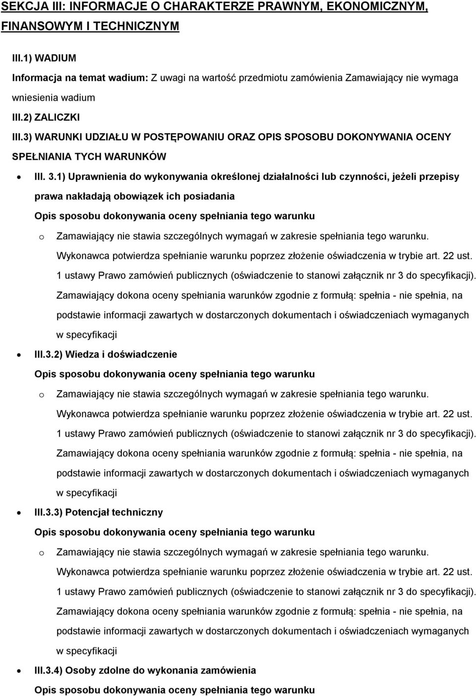 3) WARUNKI UDZIAŁU W POSTĘPOWANIU ORAZ OPIS SPOSOBU DOKONYWANIA OCENY SPEŁNIANIA TYCH WARUNKÓW III. 3.