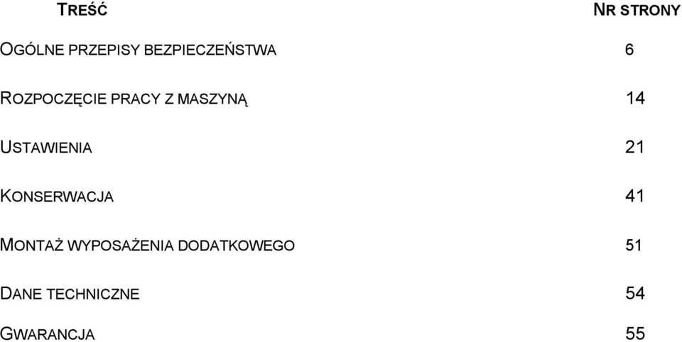 MASZYNĄ 14 USTAWIENIA 21 KONSERWACJA 41
