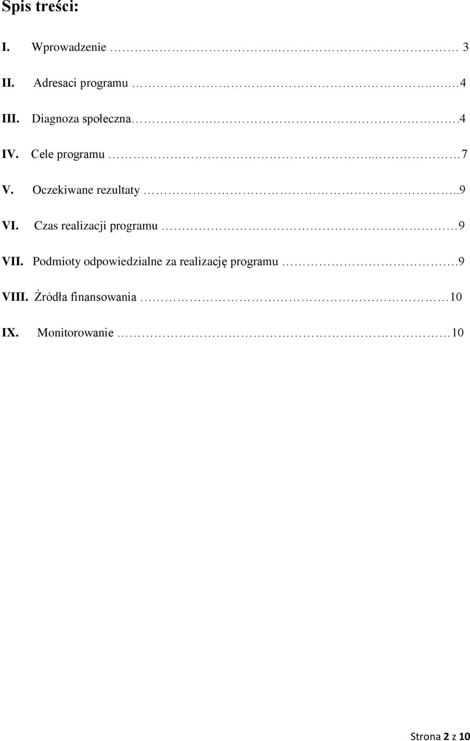 .9 VI. Czas realizacji programu 9 VII.