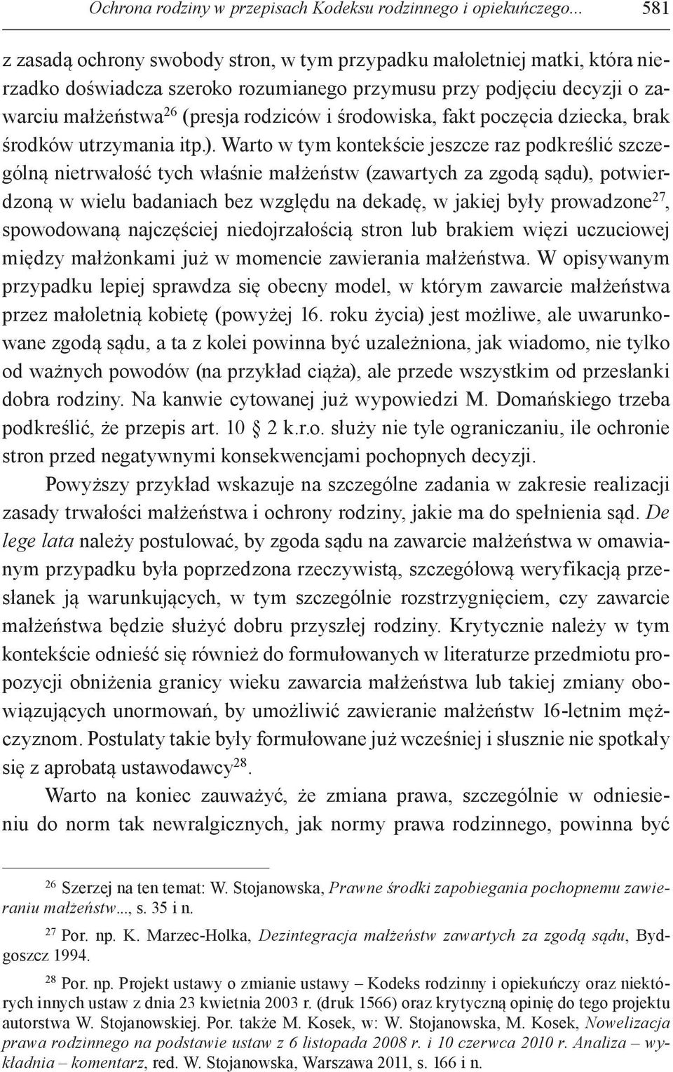 środowiska, fakt poczęcia dziecka, brak środków utrzymania itp.).