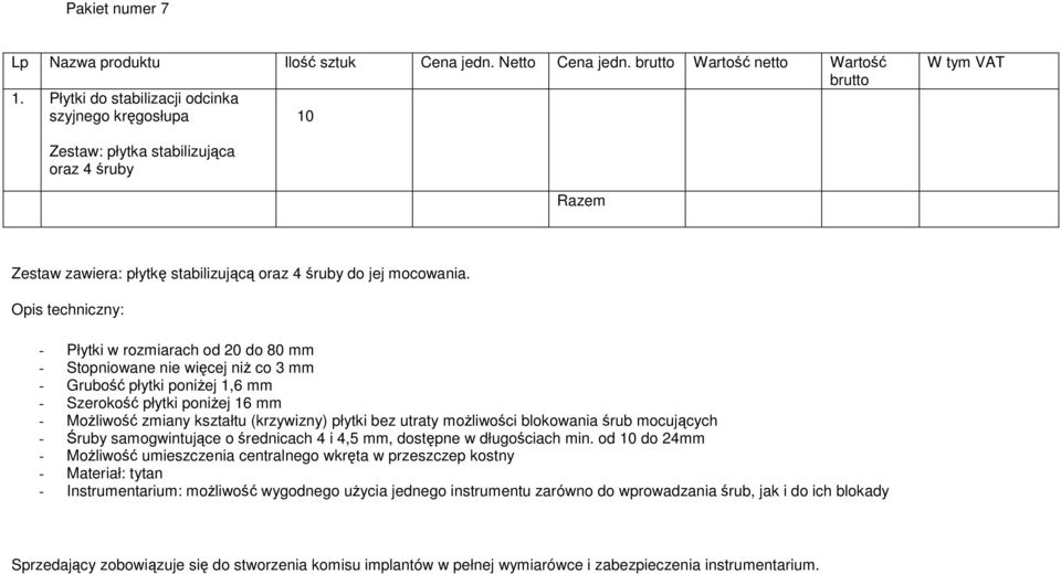 moŝliwości blokowania śrub mocujących - Śruby samogwintujące o średnicach 4 i 4,5 mm, dostępne w długościach min.