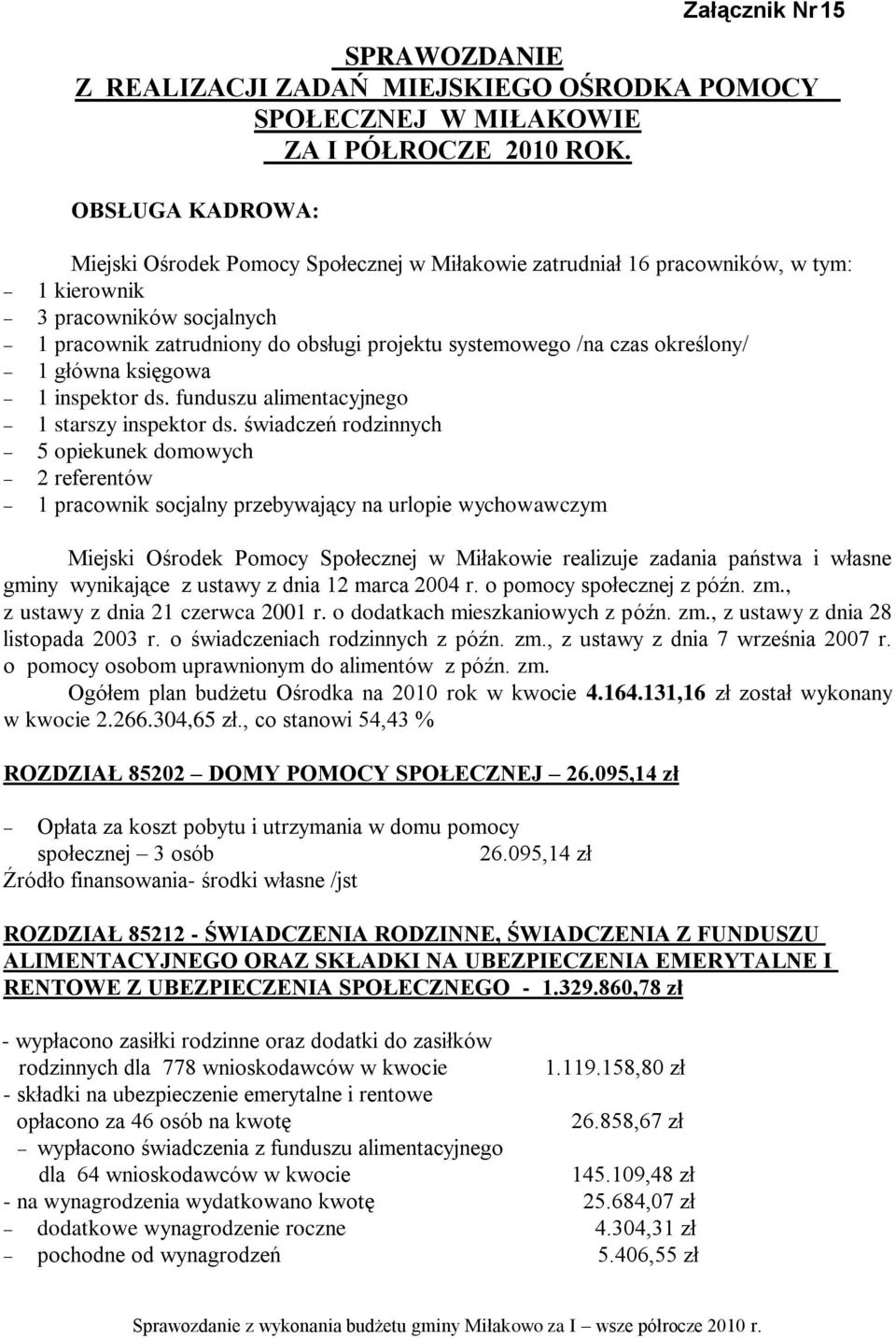 określony/ 1 główna księgowa 1 inspektor ds. funduszu alimentacyjnego 1 starszy inspektor ds.