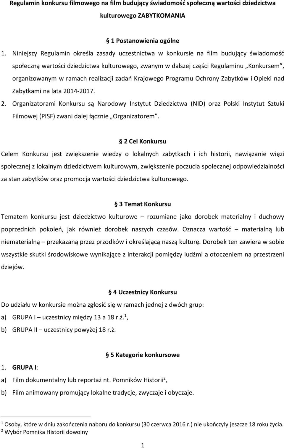 ramach realizacji zadań Krajowego Programu Ochrony Zabytków i Opieki nad Zabytkami na lata 20