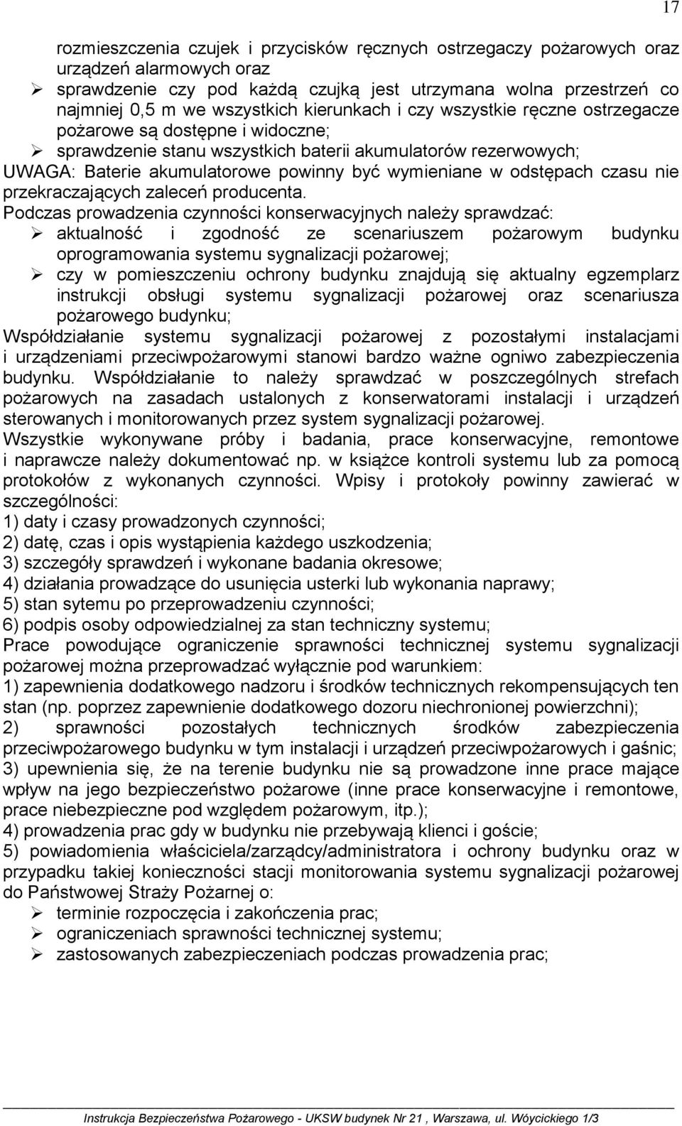 odstępach czasu nie przekraczających zaleceń producenta.