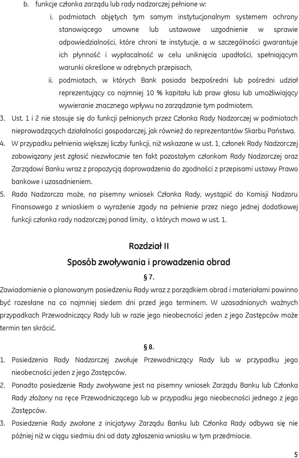 płynność i wypłacalność w celu uniknięcia upadłości, spełniającym warunki określone w odrębnych przepisach, ii.