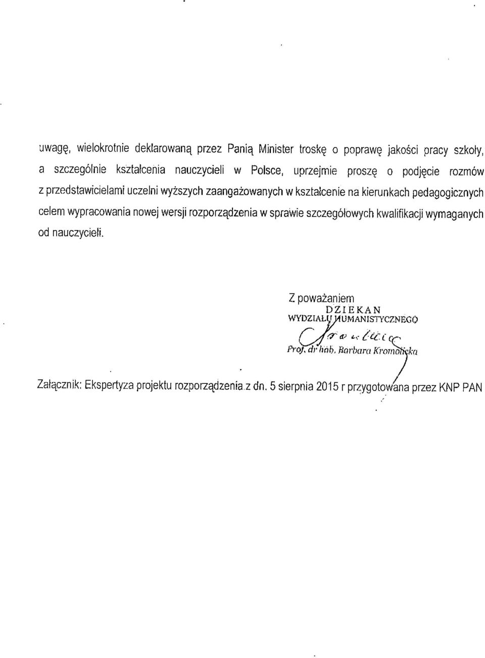 wypracowania nowej wersji rozporz^dzenia w sprawie szczegoiowych kwalifikacji wymaganych od nauczycieli.